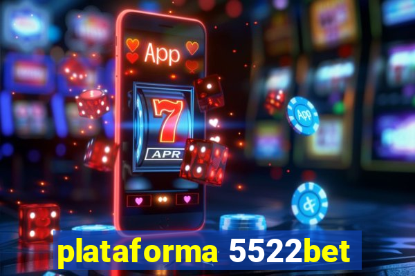 plataforma 5522bet